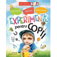 Experimente pentru copii: cerceteaza, verifica, descopera